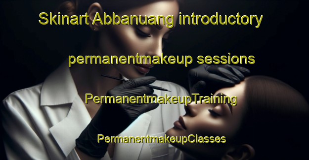 Skinart Abbanuang introductory permanentmakeup sessions | #PermanentmakeupTraining #PermanentmakeupClasses #SkinartTraining-Indonesia