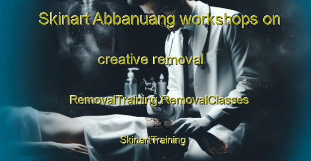 Skinart Abbanuang workshops on creative removal | #RemovalTraining #RemovalClasses #SkinartTraining-Indonesia