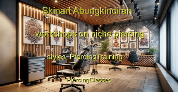 Skinart Abungkinciran workshops on niche piercing styles | #PiercingTraining #PiercingClasses #SkinartTraining-Indonesia