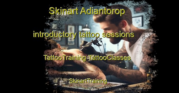 Skinart Adiantorop introductory tattoo sessions | #TattooTraining #TattooClasses #SkinartTraining-Indonesia