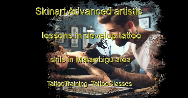 Skinart Advanced artistic lessons in develop tattoo skils in Malambigu area | TattooTraining | TattooClasses | SkinartTraining-Indonesia