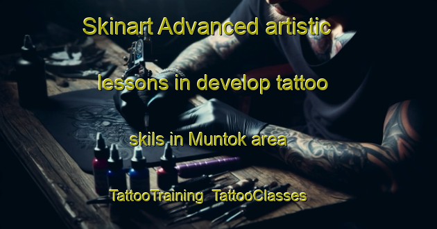 Skinart Advanced artistic lessons in develop tattoo skils in Muntok area | TattooTraining | TattooClasses | SkinartTraining-Indonesia