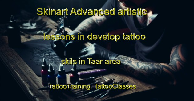 Skinart Advanced artistic lessons in develop tattoo skils in Taar area | TattooTraining | TattooClasses | SkinartTraining-Indonesia