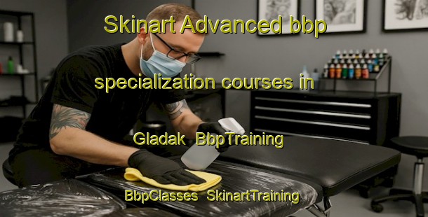 Skinart Advanced bbp specialization courses in Gladak | BbpTraining | BbpClasses | SkinartTraining-Indonesia