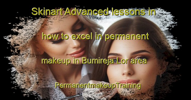 Skinart Advanced lessons in how to excel in permanent makeup in Bumireja Lor area | PermanentmakeupTraining | PermanentmakeupClasses | SkinartTraining-Indonesia