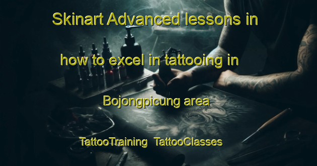 Skinart Advanced lessons in how to excel in tattooing in Bojongpicung area | TattooTraining | TattooClasses | SkinartTraining-Indonesia