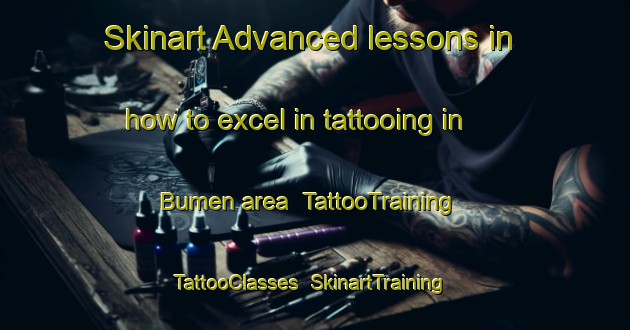 Skinart Advanced lessons in how to excel in tattooing in Bumen area | TattooTraining | TattooClasses | SkinartTraining-Indonesia