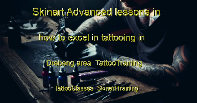 Skinart Advanced lessons in how to excel in tattooing in Drebeng area | TattooTraining | TattooClasses | SkinartTraining-Indonesia