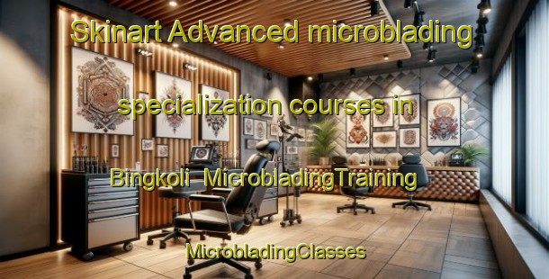 Skinart Advanced microblading specialization courses in Bingkoli | #MicrobladingTraining #MicrobladingClasses #SkinartTraining-Indonesia