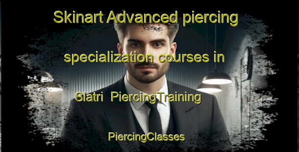 Skinart Advanced piercing specialization courses in Slatri | PiercingTraining | PiercingClasses | SkinartTraining-Indonesia