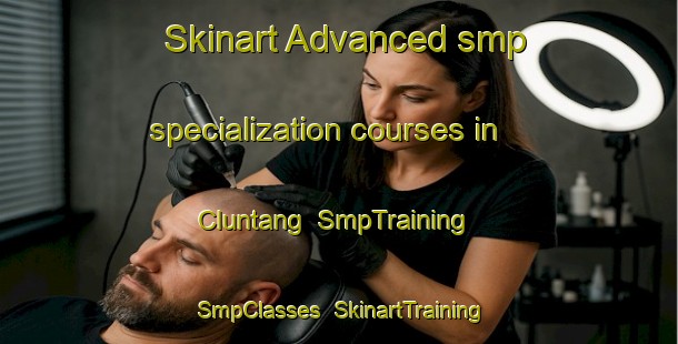 Skinart Advanced smp specialization courses in Cluntang | SmpTraining | SmpClasses | SkinartTraining-Indonesia
