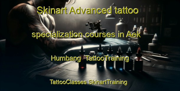 Skinart Advanced tattoo specialization courses in Aek Humbang | #TattooTraining #TattooClasses #SkinartTraining-Indonesia