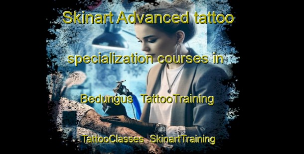 Skinart Advanced tattoo specialization courses in Bedungus | TattooTraining | TattooClasses | SkinartTraining-Indonesia