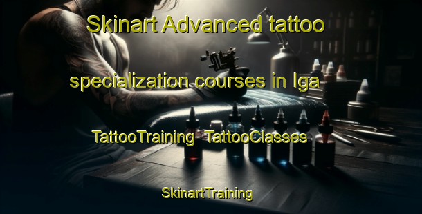 Skinart Advanced tattoo specialization courses in Iga | TattooTraining | TattooClasses | SkinartTraining-Indonesia