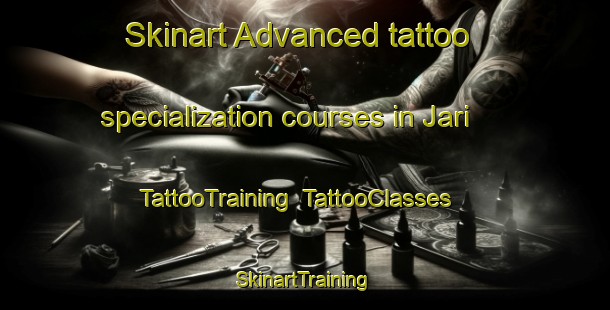 Skinart Advanced tattoo specialization courses in Jari | TattooTraining | TattooClasses | SkinartTraining-Indonesia