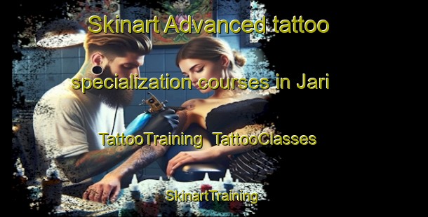 Skinart Advanced tattoo specialization courses in Jari | TattooTraining | TattooClasses | SkinartTraining-Indonesia