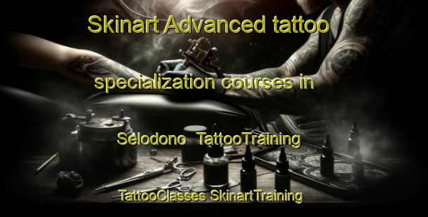 Skinart Advanced tattoo specialization courses in Selodono | #TattooTraining #TattooClasses #SkinartTraining-Indonesia