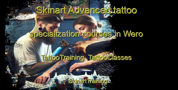 Skinart Advanced tattoo specialization courses in Wero | TattooTraining | TattooClasses | SkinartTraining-Indonesia