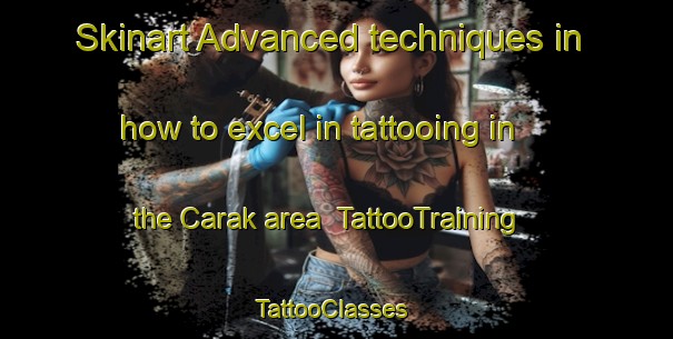 Skinart Advanced techniques in how to excel in tattooing in the Carak area | TattooTraining | TattooClasses | SkinartTraining-Indonesia