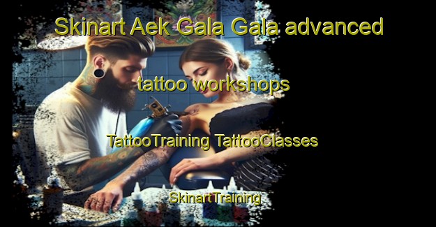 Skinart Aek Gala Gala advanced tattoo workshops | #TattooTraining #TattooClasses #SkinartTraining-Indonesia