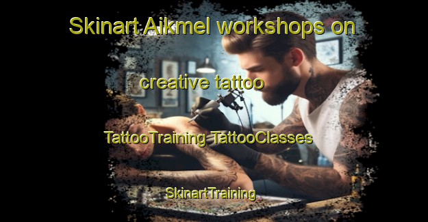 Skinart Aikmel workshops on creative tattoo | #TattooTraining #TattooClasses #SkinartTraining-Indonesia