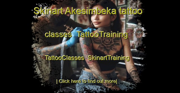 Skinart Akesimbeka tattoo classes | TattooTraining | TattooClasses | SkinartTraining-Indonesia
