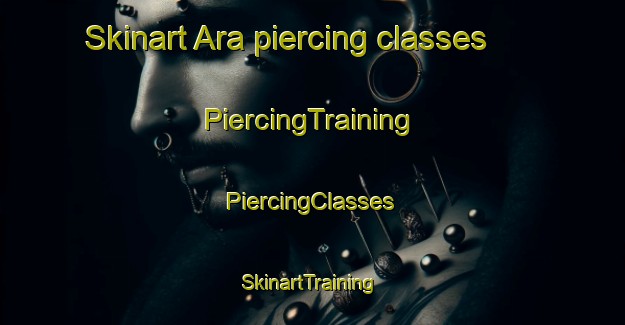 Skinart Ara piercing classes | #PiercingTraining #PiercingClasses #SkinartTraining-Indonesia