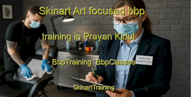 Skinart Art-focused bbp training in Prayan Kidul | BbpTraining | BbpClasses | SkinartTraining-Indonesia