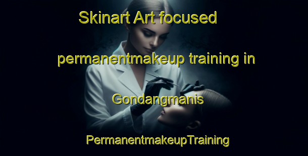 Skinart Art-focused permanentmakeup training in Gondangmanis | PermanentmakeupTraining | PermanentmakeupClasses | SkinartTraining-Indonesia