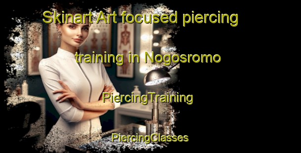 Skinart Art-focused piercing training in Nogosromo | #PiercingTraining #PiercingClasses #SkinartTraining-Indonesia