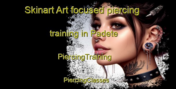 Skinart Art-focused piercing training in Padete | PiercingTraining | PiercingClasses | SkinartTraining-Indonesia