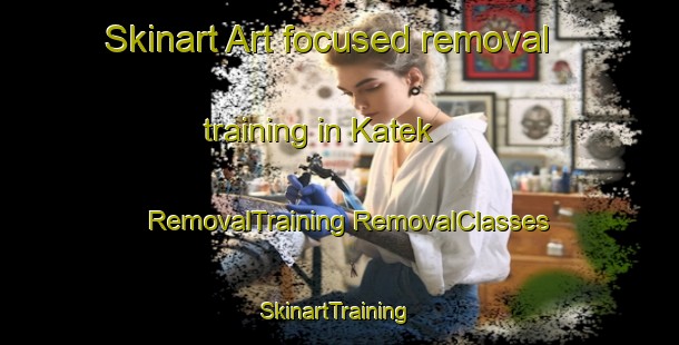 Skinart Art-focused removal training in Katek | #RemovalTraining #RemovalClasses #SkinartTraining-Indonesia