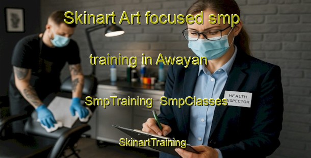 Skinart Art-focused smp training in Awayan | SmpTraining | SmpClasses | SkinartTraining-Indonesia