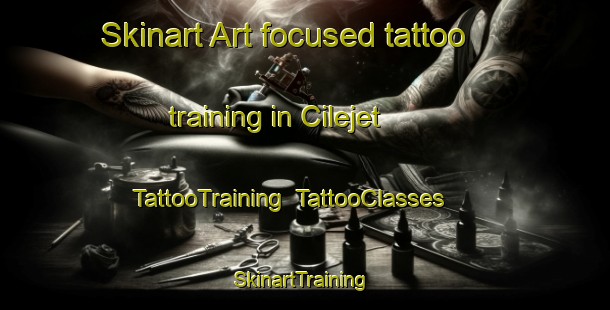 Skinart Art-focused tattoo training in Cilejet | TattooTraining | TattooClasses | SkinartTraining-Indonesia