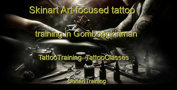 Skinart Art-focused tattoo training in Gombongkiriman | TattooTraining | TattooClasses | SkinartTraining-Indonesia