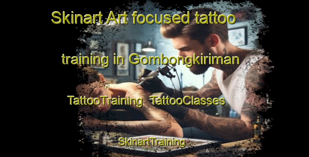 Skinart Art-focused tattoo training in Gombongkiriman | TattooTraining | TattooClasses | SkinartTraining-Indonesia