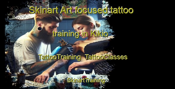 Skinart Art-focused tattoo training in Kikio | TattooTraining | TattooClasses | SkinartTraining-Indonesia