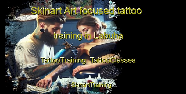 Skinart Art-focused tattoo training in Labuha | TattooTraining | TattooClasses | SkinartTraining-Indonesia