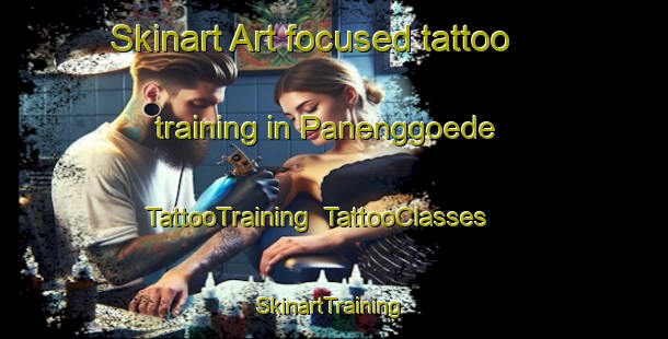 Skinart Art-focused tattoo training in Panenggoede | TattooTraining | TattooClasses | SkinartTraining-Indonesia