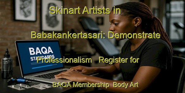 Skinart Artists in Babakankertasari: Demonstrate Professionalism - Register for BAQA Membership | Body Art Qualification Authority | BAQA-Indonesia