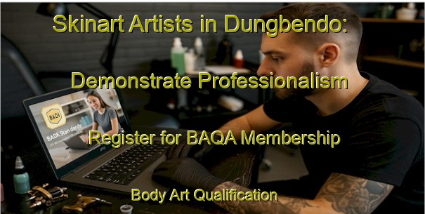 Skinart Artists in Dungbendo: Demonstrate Professionalism - Register for BAQA Membership | Body Art Qualification Authority | BAQA-Indonesia