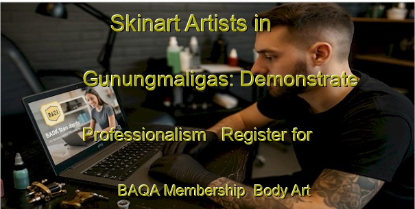 Skinart Artists in Gunungmaligas: Demonstrate Professionalism - Register for BAQA Membership | Body Art Qualification Authority | BAQA-Indonesia