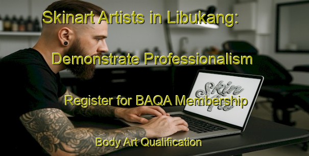Skinart Artists in Libukang: Demonstrate Professionalism - Register for BAQA Membership | Body Art Qualification Authority | BAQA-Indonesia