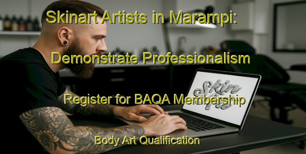 Skinart Artists in Marampi: Demonstrate Professionalism - Register for BAQA Membership | Body Art Qualification Authority | BAQA-Indonesia