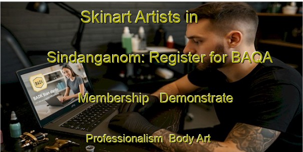 Skinart Artists in Sindanganom: Register for BAQA Membership - Demonstrate Professionalism | Body Art Qualification Authority | BAQA-Indonesia