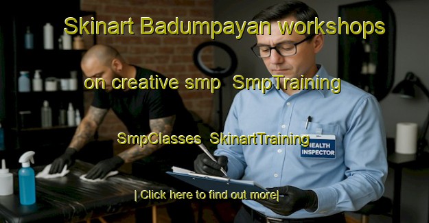 Skinart Badumpayan workshops on creative smp | SmpTraining | SmpClasses | SkinartTraining-Indonesia