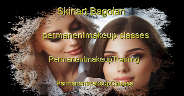 Skinart Bagolan permanentmakeup classes | PermanentmakeupTraining | PermanentmakeupClasses | SkinartTraining-Indonesia