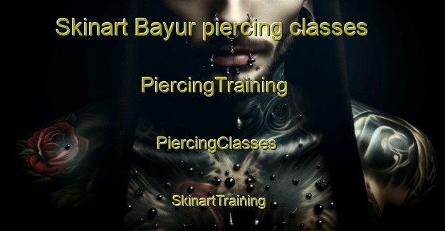 Skinart Bayur piercing classes | PiercingTraining | PiercingClasses | SkinartTraining-Indonesia
