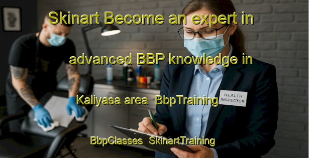 Skinart Become an expert in advanced BBP knowledge in Kaliyasa area | BbpTraining | BbpClasses | SkinartTraining-Indonesia