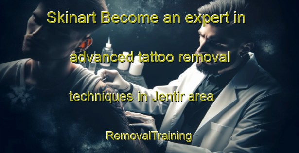 Skinart Become an expert in advanced tattoo removal techniques in Jentir area | RemovalTraining | RemovalClasses | SkinartTraining-Indonesia